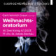 Weihnachtsoratorium C. H. Graun mit Chorgemeinschaft Dachau